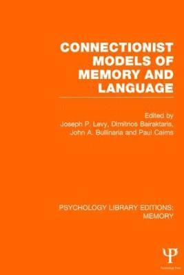 Connectionist Models of Memory and Language (PLE: Memory) 1