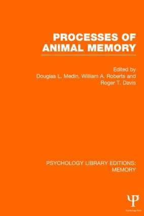 Douglas Medin, William Roberts, Roger Davis, Douglas (Northwestern University) Medin, William (University of Western Ontario) Roberts - Processes of Animal Memory (PLE: Memory), Inbunden