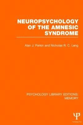 Neuropsychology of the Amnesic Syndrome (PLE: Memory) 1