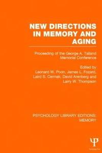 bokomslag New Directions in Memory and Aging (PLE: Memory)