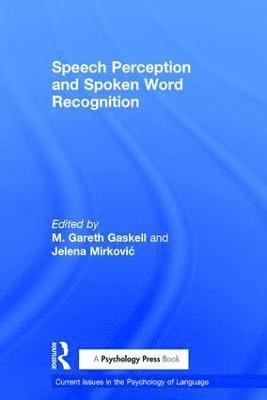 Speech Perception and Spoken Word Recognition 1