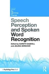 bokomslag Speech Perception and Spoken Word Recognition