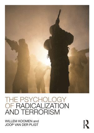 Willem Koomen, Joop Van Der Pligt, the Netherlands) Koomen, Willem (University of Amsterdam, the Netherlands) Van Der Pligt, Joop (the University of Amsterdam, Joop Van Der Pligt - Psychology of Radicalization and Terrorism, Häftad