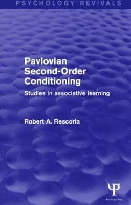 Robert Rescorla, Robert A. Rescorla - Pavlovian Second-order Conditioning, Häftad