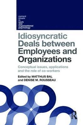 Idiosyncratic Deals between Employees and Organizations 1