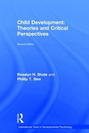 Rosalyn H. Shute, Phillip T. Slee - Child Development, Inbunden