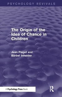 bokomslag The Origin of the Idea of Chance in Children