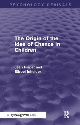 The Origin of the Idea of Chance in Children 1