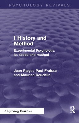 Experimental Psychology Its Scope and Method: Volume I (Psychology Revivals) 1