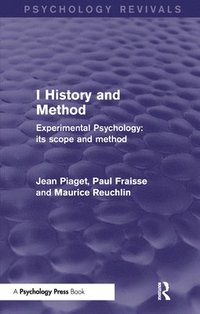 bokomslag Experimental Psychology Its Scope and Method: Volume I (Psychology Revivals)