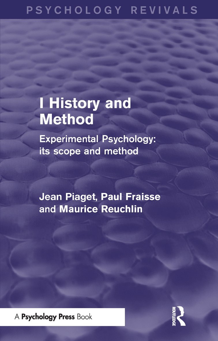 Jean Piaget, Paul Fraisse, Maurice Reuchlin - Experimental Psychology Its Scope and Method: Volume I (Psychology Revivals), Häftad