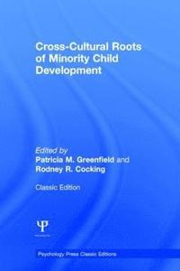 bokomslag Cross-Cultural Roots of Minority Child Development