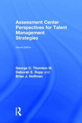 George C. Thornton III, Deborah E. Rupp, Brian J. Hoffman - Assessment Center Perspectives for Talent Management Strategies, Inbunden