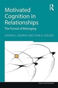 bokomslag Motivated Cognition in Relationships