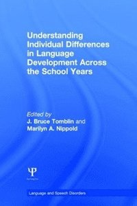 bokomslag Understanding Individual Differences in Language Development Across the School Years