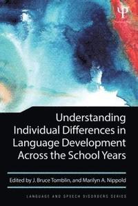 bokomslag Understanding Individual Differences in Language Development Across the School Years