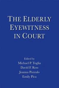 bokomslag The Elderly Eyewitness in Court