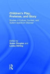 bokomslag Children's Play, Pretense, and Story