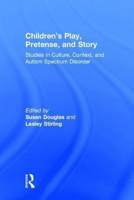 bokomslag Children's Play, Pretense, and Story