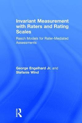 Invariant Measurement with Raters and Rating Scales 1