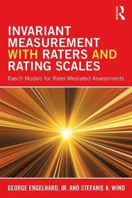 Invariant Measurement with Raters and Rating Scales 1