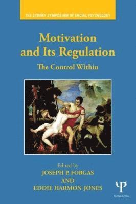 Motivation and Its Regulation 1