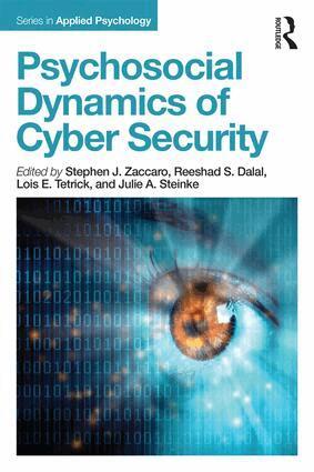 Stephen J Zaccaro, Reeshad S. Dalal, Lois E. Tetrick, Julie A. Steinke - Psychosocial Dynamics of Cyber Security, Häftad