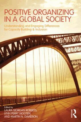 Laura Morgan Roberts, Lynn Perry Wooten, Martin Davidson - Positive Organizing in a Global Society, Häftad