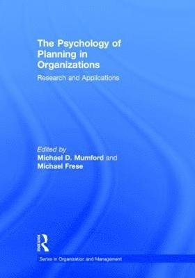 Michael D. Mumford, Michael Frese, USA) Mumford, Michael D. (University of Oklahoma, Germany) Frese, Michael (National University of Singapore and University of Lueneburg - Psychology of Planning in Organizations, Inbunden
