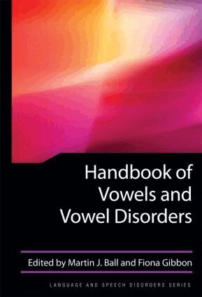 Martin J Ball, Jack Damico - Handbook of Vowels and Vowel Disorders, Inbunden