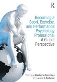 bokomslag Becoming a Sport, Exercise, and Performance Psychology Professional