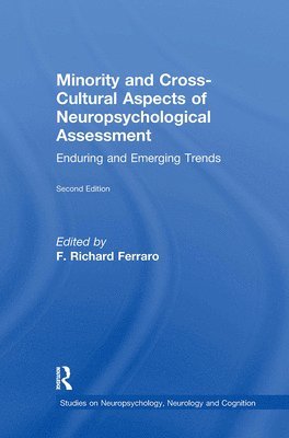 F. Richard Ferraro, USA) Ferraro, F. Richard (University of North Dakota, F Richard Ferraro - Minority and Cross-Cultural Aspects of Neuropsychological Assessment, Inbunden