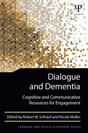Robert W. Schrauf, Nicole Müller, USA) Schrauf, Robert W. (Pennsylvania State University, Nicole Muller, Robert  W. Schrauf - Dialogue and Dementia, Häftad
