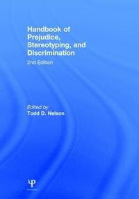 bokomslag Handbook of Prejudice, Stereotyping, and Discrimination