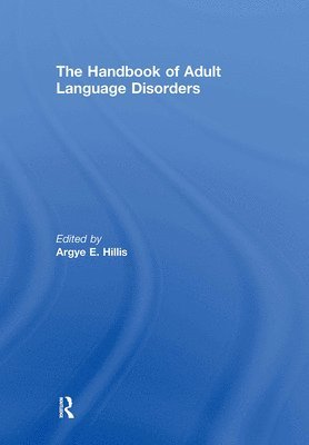 The Handbook of Adult Language Disorders 1