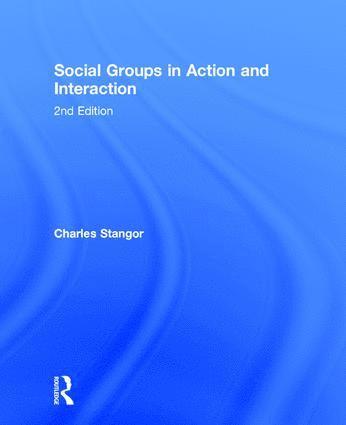 Charles Stangor, USA) Stangor, Charles (University of Maryland College Park - Social Groups in Action and Interaction, Inbunden