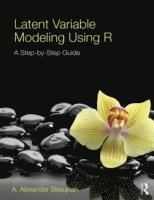 Latent Variable Modeling Using R 1