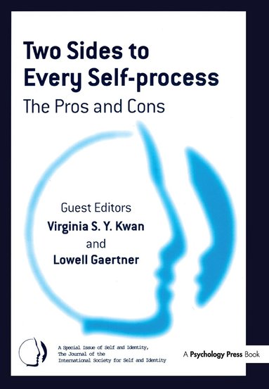 Virginia S. Y. Kwan, Lowell Gaertner - Two Sides to Every Self-Process: The Pros and Cons, Inbunden