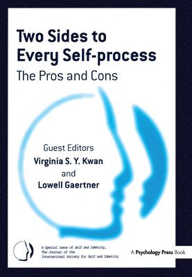 Two Sides to Every Self-Process: The Pros and Cons 1