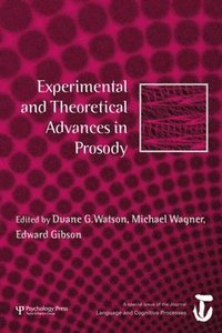 bokomslag Experimental and Theoretical Advances in Prosody