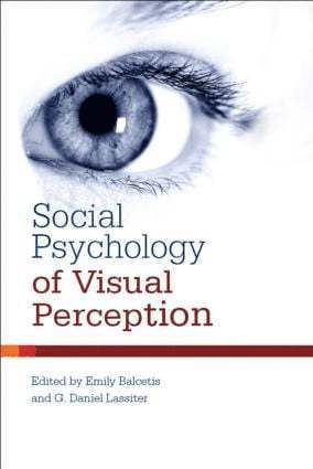 Emily Balcetis, G. Daniel Lassiter, USA) Balcetis, Emily (New York University, USA) Lassiter, G. Daniel (Ohio University, Athens - Social Psychology of Visual Perception, Inbunden
