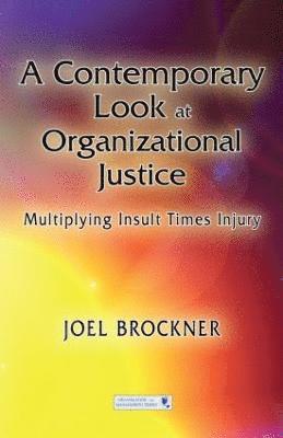 Joel Brockner, USA) Brockner, Joel (Columbia University Business School - Contemporary Look at Organizational Justice, Inbunden