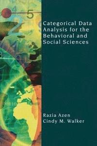 bokomslag Categorical Data Analysis for the Behavioral and Social Sciences