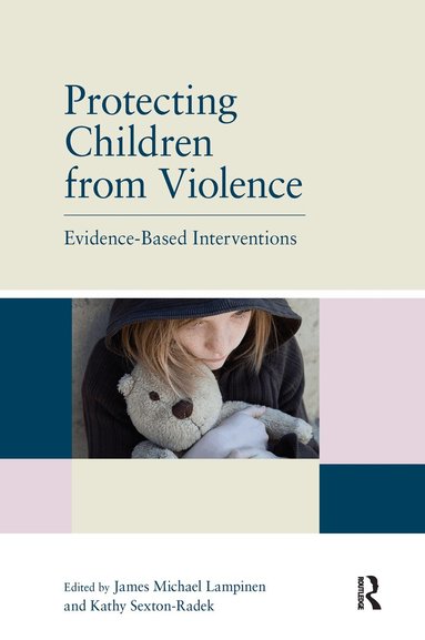 James Michael Lampinen, Kathy Sexton-Radek - Protecting Children from Violence, Inbunden
