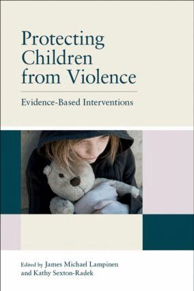 James Michael Lampinen, Kathy Sexton-Radek - Protecting Children from Violence, Häftad