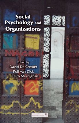 David De Cremer, Rolf van Dick, J. Keith Murnighan - Social Psychology and Organizations, Inbunden