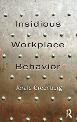 Jerald Greenberg - Insidious Workplace Behavior, Häftad