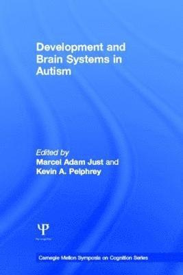 Development and Brain Systems in Autism 1