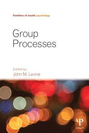 John M. Levine, John M. (University of Pittsburgh) Levine - Group Processes, Inbunden