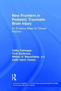 bokomslag New Frontiers in Pediatric Traumatic Brain Injury